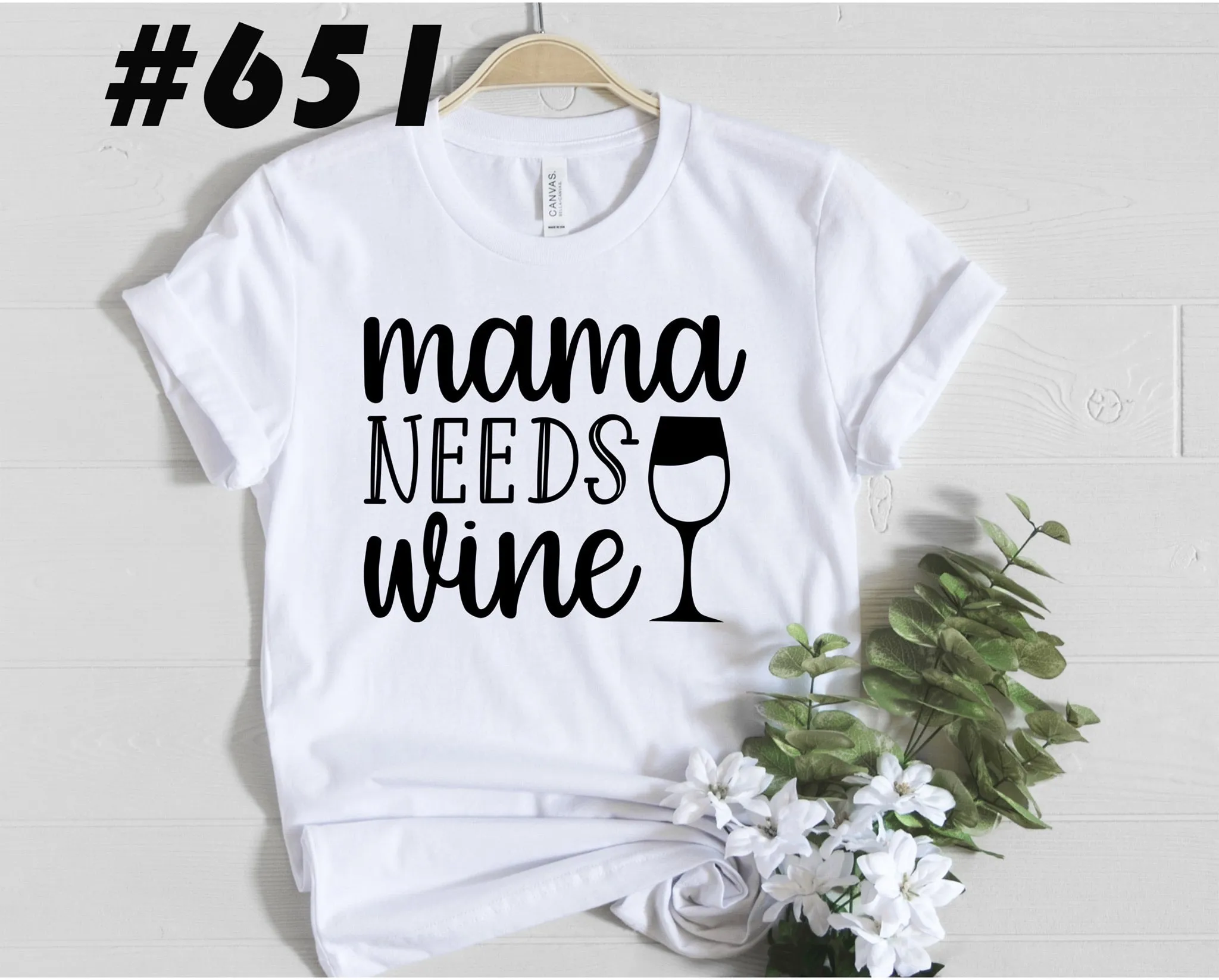 #651 Mama Needs Wine