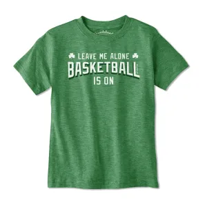 Leave Me Alone Basketball Is On Youth T-Shirt