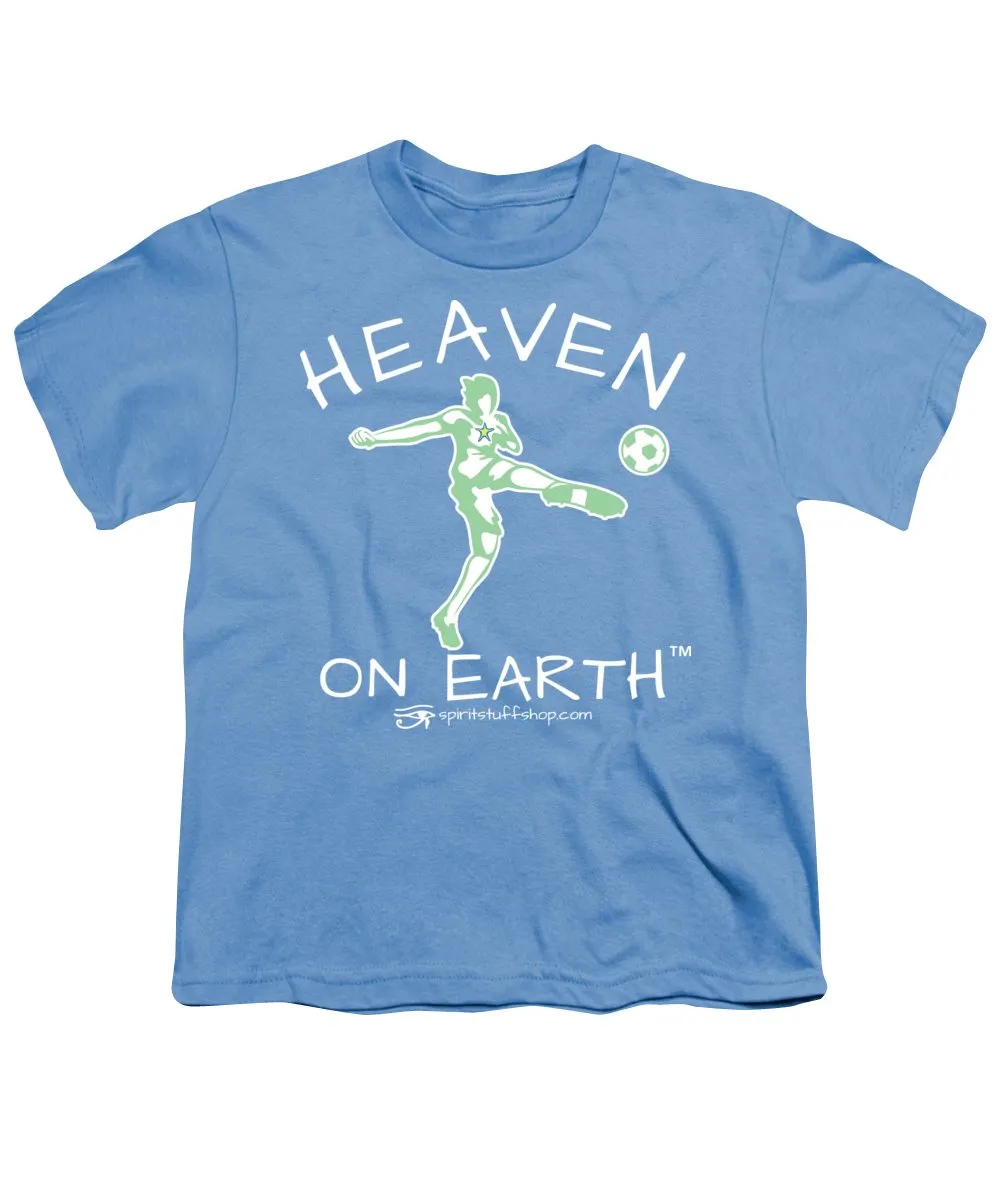 Soccer Heaven On Earth - Youth T-Shirt