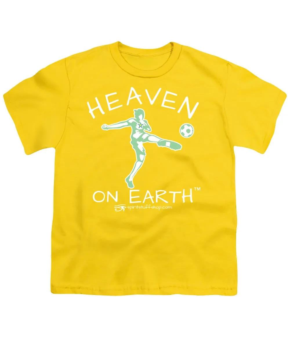 Soccer Heaven On Earth - Youth T-Shirt