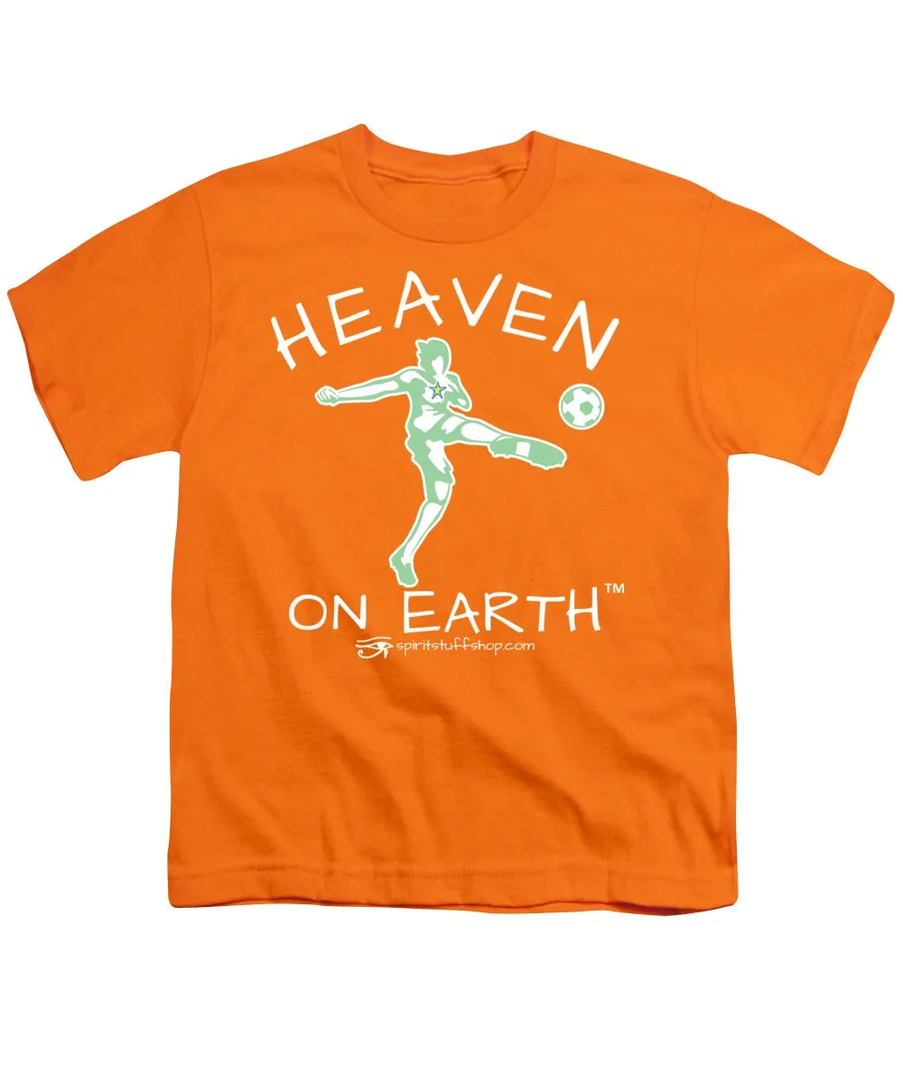 Soccer Heaven On Earth - Youth T-Shirt
