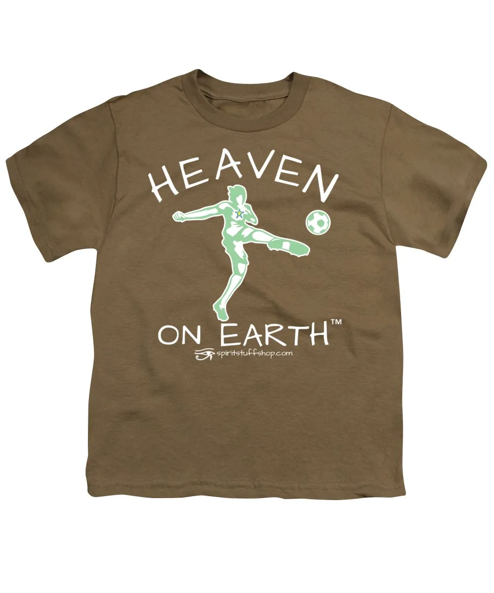 Soccer Heaven On Earth - Youth T-Shirt