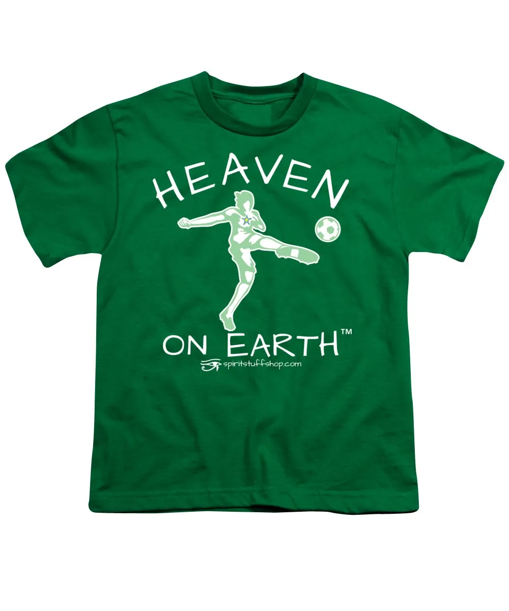 Soccer Heaven On Earth - Youth T-Shirt
