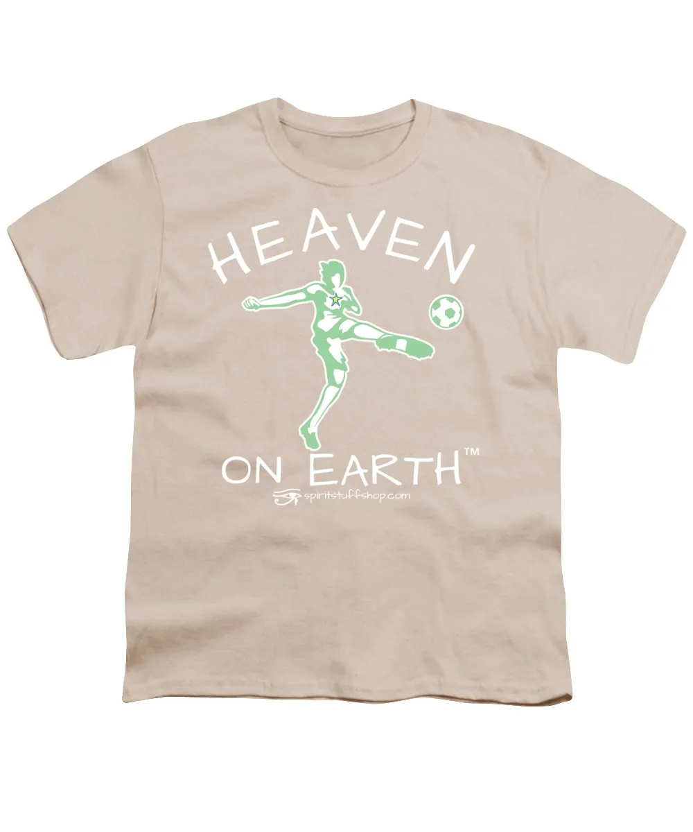 Soccer Heaven On Earth - Youth T-Shirt