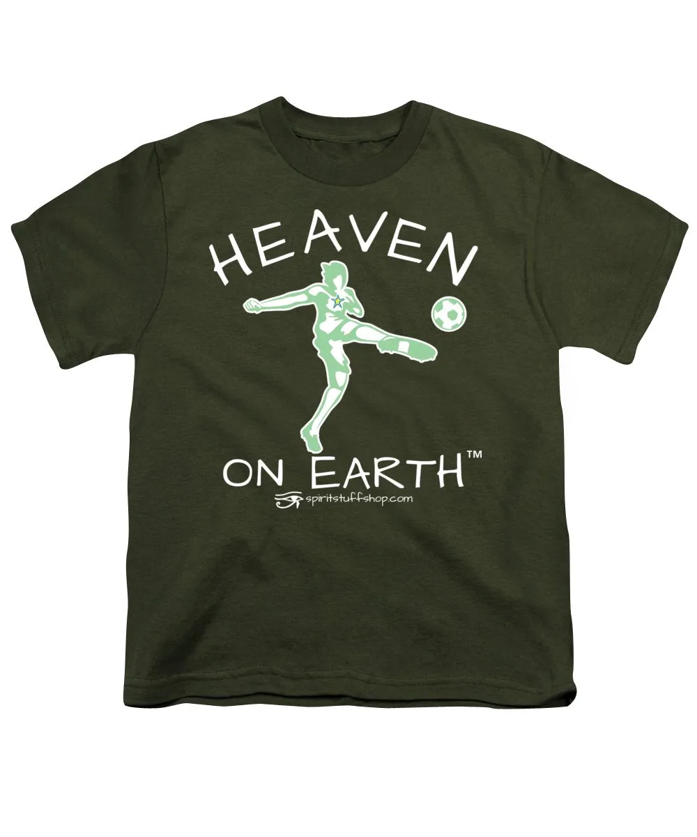 Soccer Heaven On Earth - Youth T-Shirt